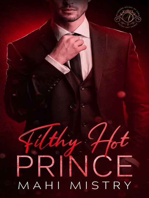 Title details for Filthy Hot Prince by Mahi Mistry - Available